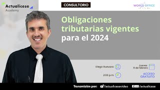 Obligaciones tributarias vigentes para el 2024 [upl. by Wilmott]