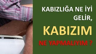 KABIZLIĞA NE İYİ GELİRKABIZIM NE YAPMALIYIM [upl. by Eggett954]