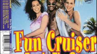 Fun Cruiser  Fun In The Sun RadioVideo Version HQ [upl. by Ellenrahs]