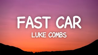 Luke Combs  Fast Car Lyrics [upl. by Channa804]