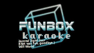 Will Wood  2econd 2ight 2eer Funbox Karaoke 2020 [upl. by Aimo]