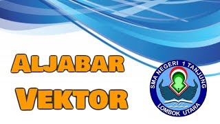 AJABAR VEKTOR Besar Vektor Vektor Satuan Penjumlahan Pengurangan dan Perkalian Vektor [upl. by Rawdon]