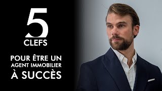 5 Clés de succès du métier dagent immobilier [upl. by Paquito]