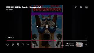 MARMADUKE  Big Wocky amp Gsmoke Unofficial Audio [upl. by Ahsinaj]