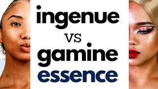 ingenue essence vs gamine essence the differences [upl. by Arraeic]