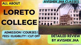 LORETO COLLEGE  ADMISSION FEES  COURSES  ELIGIBLITY  CUT OFF PLACEMENTS [upl. by Aillemac]