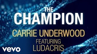 Carrie Underwood  The Champion ft Ludacris Official Lyric Video [upl. by Neerak]