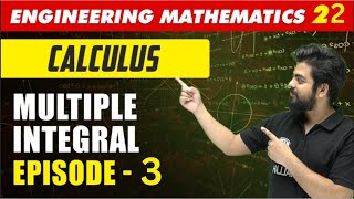 Engineering Mathematics 22  Calculus Multiple Integral Episode 3  GATE All Branches [upl. by Ahsennek]