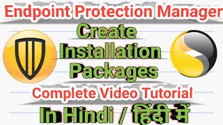 02SEPMCreating Installation PackagesSymantec Endpoint Protection Manager Complete Video Tutorial [upl. by Schmitt]