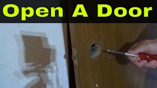 How To Open A Door Without A DoorknobFull Tutorial [upl. by Franklyn]