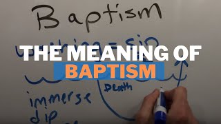 The Meaning of Baptism [upl. by Blythe]