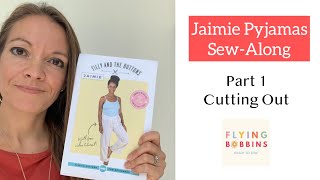 Jaimie Pyjama pants SewAlong Part 1 Cutting Out [upl. by Rosenkranz]