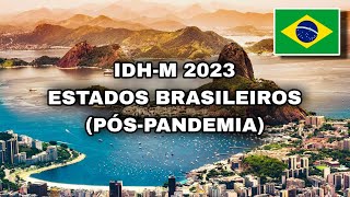 Estados Brasileiros Por IDH  Atlas 2023 ATUALIZADO [upl. by Gally]