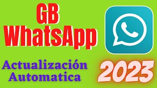 GB WHATSAPP COMO ACTUALIZAR AUTOMÁTICAMENTE 2023 edwintech [upl. by Ahtaela]