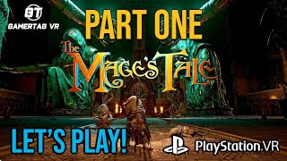 LET’S PLAY  The Mages Tale on PlayStation VR  PART 1 [upl. by Marks]