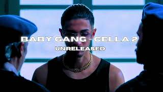 Baby Gang  CELLA 2 UnRELEASED version [upl. by Baerl450]