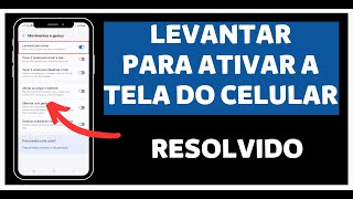 Como ATIVAR TELA DO CELULAR AO LEVANTAR O APARELHO SUPER ÚTIL [upl. by Jacobsen206]