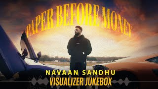 Paper Before Money  Navaan Sandhu Visualizer Jukebox New Punjabi Songs 2024  Latest Punjabi Song [upl. by Eineg]