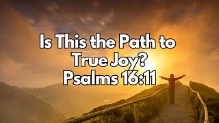 Is This the Path to True Joy  Psalms 1611  Daily Devotion  Daily Bible Verse [upl. by Sande]