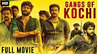 GANGS OF KOCHI  Hindi Dubbed Full Movie  Antony Varghese Anna Rajan Tito  South Action Movie [upl. by Larkin63]