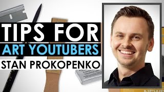 Tips for Art Crafts and Drawing YouTubers — Stan Prokopenko Interview [upl. by Shumway337]