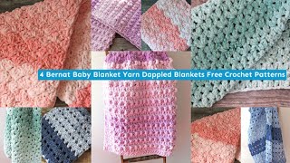 4 Bernat Baby Blanket Yarn Dappled Crochet Patterns Super Chunky Yarn Ombre Easy [upl. by Marco919]