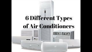 6 Different Types of Air Conditioners [upl. by Ogirdor]