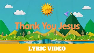 Thank You Jesus  Lyric Video  Hillsong Kids [upl. by Aissatsan]