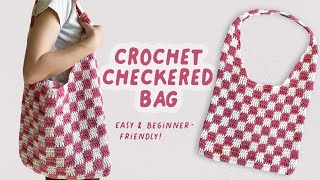 crochet checkered bag tutorial  easy and beginner friendly [upl. by Modesty]