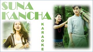 Suna kancha  KARAOKE  Trishna Gurung [upl. by Christiansen]