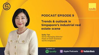 The Savills Shares Podcast Episode 9  Trends amp outlook in Singapores industrial real estate scene [upl. by Ynaffyt]