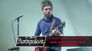 Champagne Supernova  Noel Gallaghers High Flying Birds live  Rockpalast 2015 [upl. by Veriee]