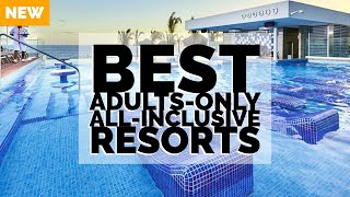 3 BEST ADULT ONLY ALLINCLUSIVE RESORTS FOR 2023  Cabo San Lucas [upl. by Fedak]