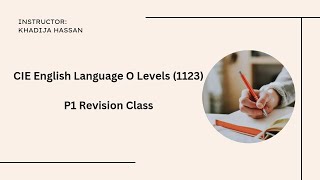 CIE O Levels English Language 1123 Revision Class P1 [upl. by Deming956]