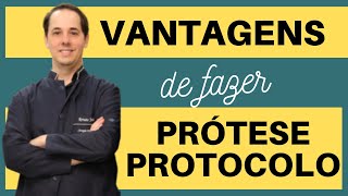 PROTESE PROTOCOLO  3 VANTAGENS DE USAR UMA [upl. by Hawk]