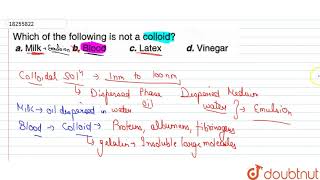 Which of the following is not a colloid  12  ADSORPTION AND COLLOIDAL SYSTEM  CHEMISTRY  BI [upl. by Tesil960]