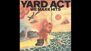 Yard Act  We Make Hits [upl. by Enialed]