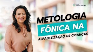 Metodologia Fônica na Alfabetização de Crianças [upl. by Jacobsohn]