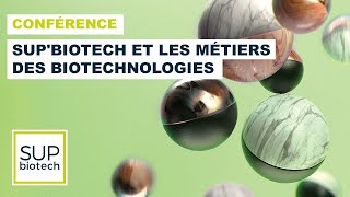 Conférence SupBiotech et les métiers des biotechnologies [upl. by Heinrike259]