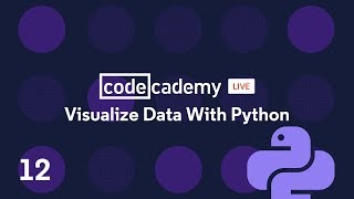 Codecademy Live Visualize Data with Python 12 [upl. by Nauqal]