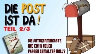 Die Post ist da  Die Autogrammkarte und ein mit neuen Farben gemalter H0lly TEIL 23 [upl. by Nessah337]