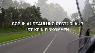 SGB II Hartz IV  Auszahlung von Resturlaub ist kein Einkommen  RAMotoVlog 11 [upl. by Intisar]