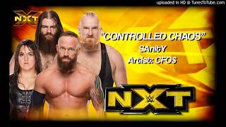 SAnitY 2016  quotControlled Chaosquot WWE NXT Entrance Theme [upl. by Stallworth]