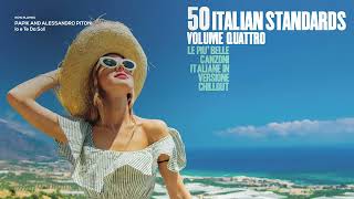 Top 50 Italian Songs amp Restaurant Vol 4 Summer 2023 Chillout Jazz Lounge Standards Music [upl. by Levins]