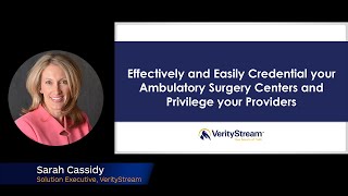 Privilege your Providers amp Credential your Ambulatory Surgical Centers easily with CredentialStream [upl. by Hendricks840]