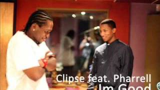 Clipse  Im Good Feat Pharrell Best Quality [upl. by Haila]