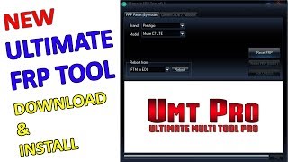 ULTIMATE FRP TOOL DOWNLOAD amp INSTALLquotUMT PRO DONGLEquot [upl. by Oremar]