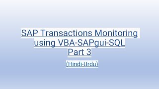 SAP Transactions Monitoring using VBASAPguiSQL Part 3 HindiUrdu [upl. by Blanca]