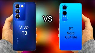 Vivo T3 vs Oneplus Nord CE4 Lite  Which one is better [upl. by Aikal]