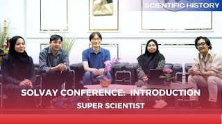 SuperScientist at Solvay Conference [upl. by Tneicniv]